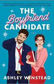 Book cover for "The Boyfriend Candidate" by Ashley Winstead