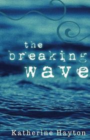 Book cover for "The Breaking Wave" by Katherine Hayton