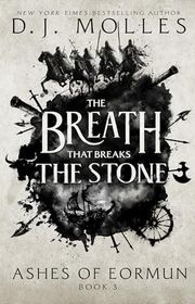 Book cover for "The Breath That Breaks the Stone" by DJ Molles