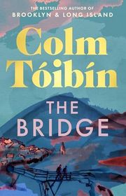 Book cover for "The Bridge" by Colm Toibin