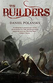 Book cover for "The Builders" by Daniel Polansky