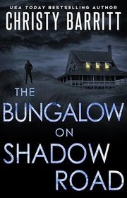 Book cover for "The Bungalow on Shadow Road" by Christy Barritt