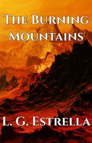 Book cover for "The Burning Mountains" by LG Estrella