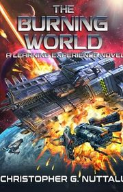 Book cover for "The Burning World" by Christopher G Nuttall