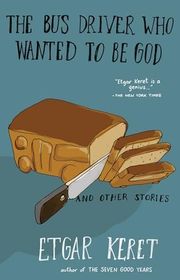 Book cover for "The Bus Driver Who Wanted To Be God & Other Stories"