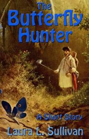 Book cover for "The Butterfly Hunter" by Laura L Sullivan