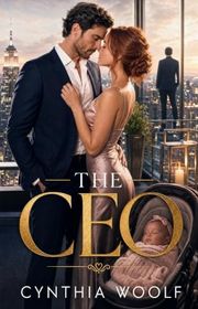 Book cover for "The CEO" by Cynthia Woolf