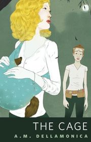 Book cover for "The Cage" by AM Dellamonica