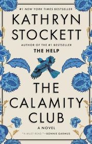 Book cover for "The Calamity Club" by Kathryn Stockett