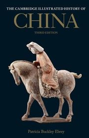 Book cover for "The Cambridge Illustrated History of China" by Patricia Buckley Ebrey
