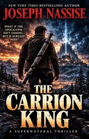 Book cover for "The Carrion King" by Joseph Nassise