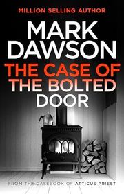 Book cover for "The Case of the Bolted Door" by Mark Dawson
