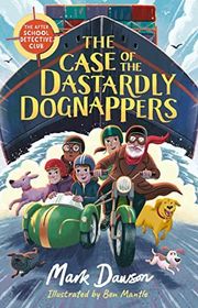 Book cover for "The Case of the Dastardly Dognappers" by Mark Dawson