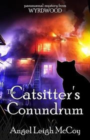 Book cover for "The Catsitter's Conundrum" by Angel Leigh McCoy
