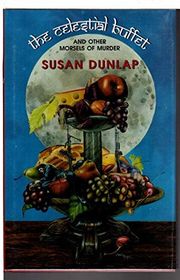 Book cover for "The Celestial Buffet and Other Morsels of Murder" by Susan Dunlap