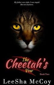 Book cover for "The Cheetah's Vow: Book Two" by LeeSha McCoy