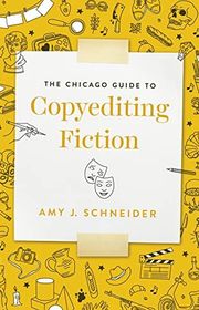 Book cover for "The Chicago Guide to Copyediting Fiction" by Amy J. Schneider
