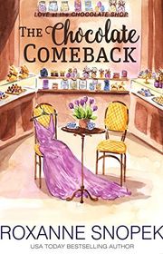 Book cover for "The Chocolate Comeback" by Roxanne Snopek