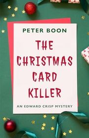 Book cover for "The Christmas Card Killer" by Peter Boon