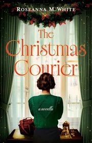 Book cover for "The Christmas Courier" by Roseanna White