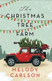Book cover for "The Christmas Tree Farm" by Melody Carlson