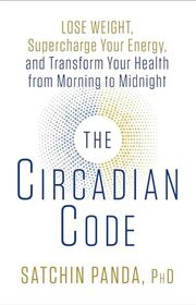Book cover for "The Circadian Code" by Satchin Panda