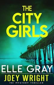 Book cover for "The City Girls" by Elle Gray