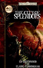 Book cover for "The City of Splendors" by Ed Greenwood