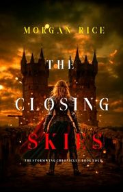 Book cover for "The Closing Skies" by Morgan Rice