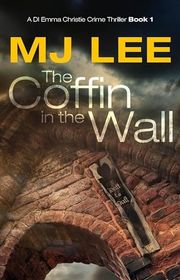 Book cover for "The Coffin in the Wall" by MJ Lee