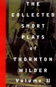 Book cover for "The Collected Short Plays of Thornton Wilder, Volume II"