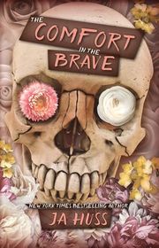 Book cover for "The Comfort in the Brave" by JA Huss