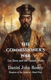 Book cover for "The Commissioner’s War" by Daniel John Roddy