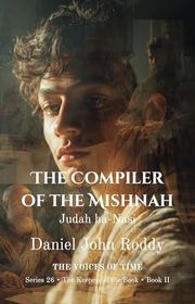 Book cover for "The Compiler of the Mishnah" by Daniel John Roddy