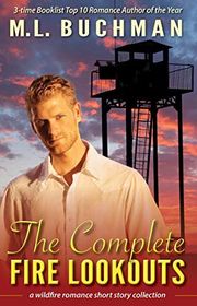 Book cover for "The Complete Fire Lookouts" by ML Buchman