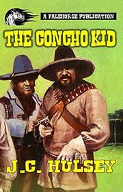 Book cover for "The Concho Kid" by JC Hulsey