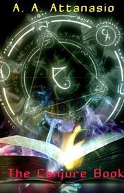 Book cover for "The Conjure Book" by AA Attanasio