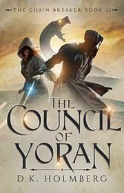 Book cover for "The Council of Yoran" by DK Holmberg