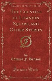 Book cover for "The Countess of Lowndes Square, and Other Stories" by EF Benson