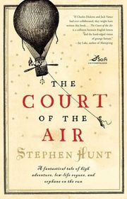 Book cover for "The Court of the Air" by Stephen Hunt