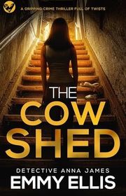 Book cover for "The Cow Shed" by Emmy Ellis