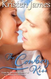 Book cover for "The Cowboy Kiss" by Kristen James