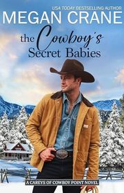 Book cover for "The Cowboy’s Secret Babies" by Megan Crane