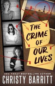 Book cover for "The Crime of Our Lives" by Christy Barritt