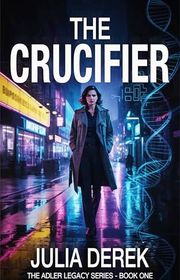 Book cover for "The Crucifier" by Julia Derek