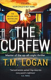 Book cover for "The Curfew" by T. M. Logan