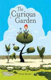 Book cover for "The Curious Garden" by Peter Brown