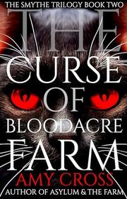 Book cover for "The Curse of Bloodacre Farm" by Amy Cross