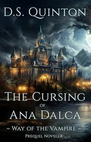 Book cover for "The Cursing of Ana Dalca" by DS Quinton