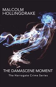 Book cover for "The Damascene Moment" by Malcolm Hollingdrake